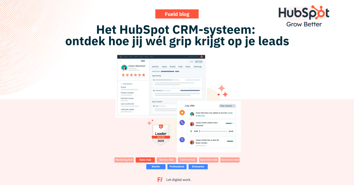 Het HubSpot CRM-systeem: ontdek hoe jij wél grip krijgt op je leads